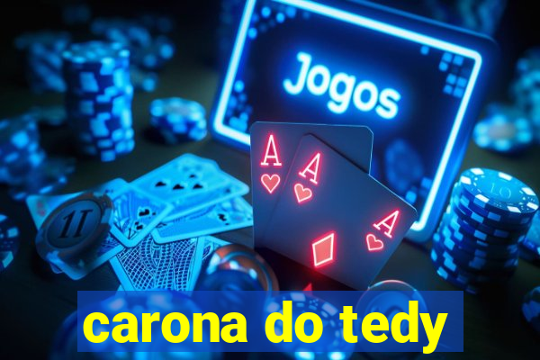 carona do tedy